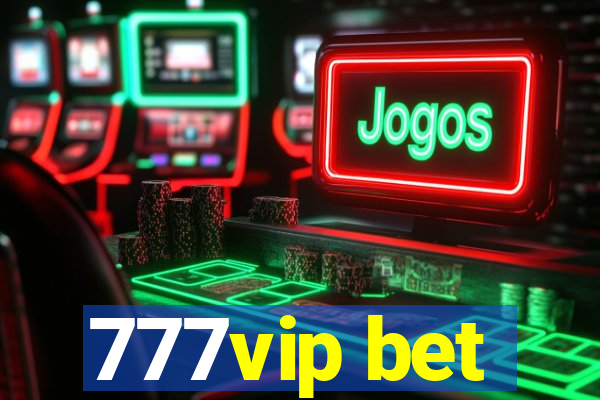 777vip bet